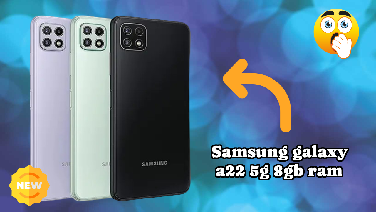 Samsung Galaxy A22 5G 8GB RAM Display Analysis: TFT Explained