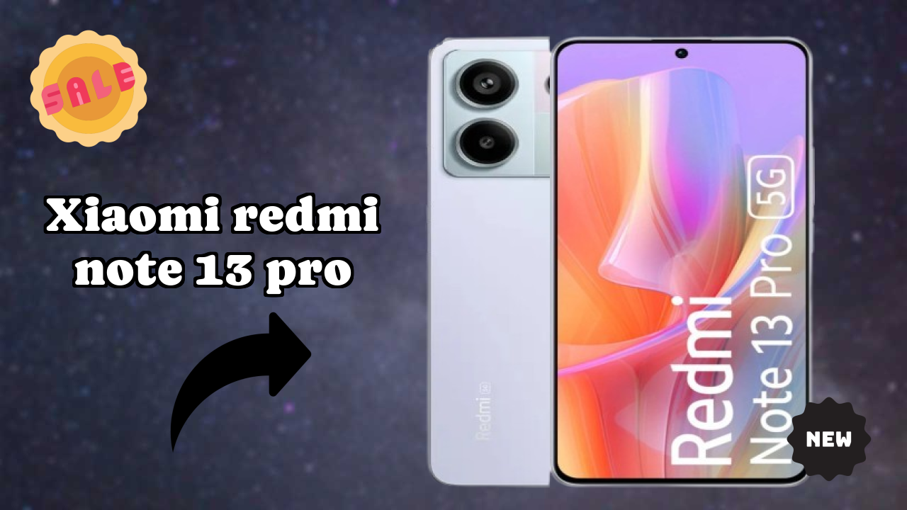 Xiaomi Redmi Note 13 Pro vs Samsung Galaxy: Complete Compare